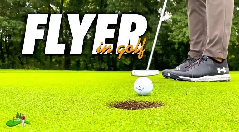 What is a Flyer in Golf?