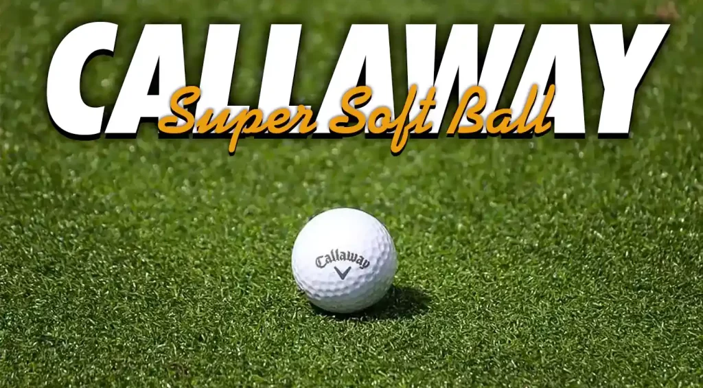 Callaway Supersoft Golf Balls featured image
